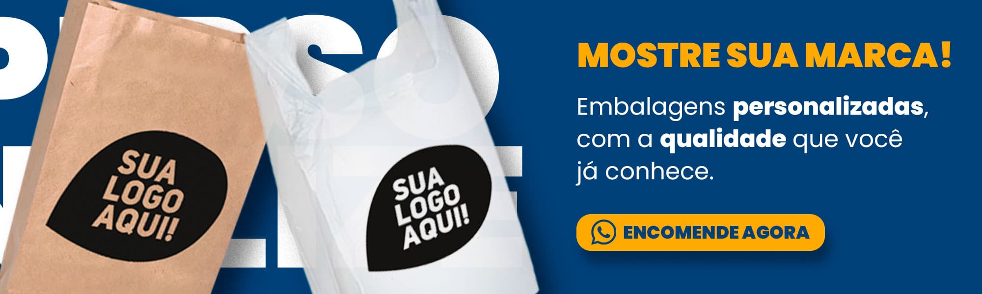 Mostre sua marca - Encomende embalagens personalizadas conosco